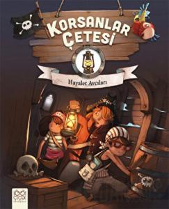 Korsanlar Çetesi : Hayalet Avcıları