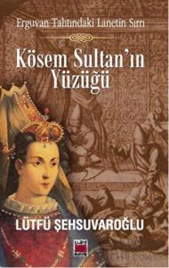 Kösem Sultan’ın Yüzüğü