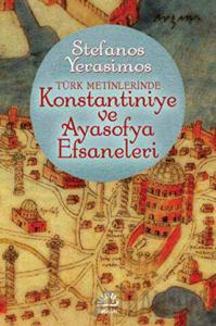 Kostantiniye ve Ayasofya Efsaneleri