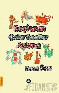 Koşturan Çalar Saatler Aşkına