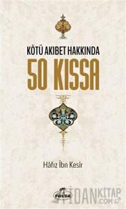 Kötü Akıbet Hakkında 50 Kıssa