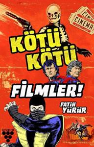 Kötü Kötü Filmler