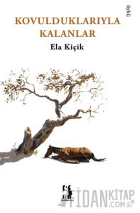 Kovulduklarıyla Kalanlar