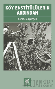 Köy Enstitülülerin Ardından