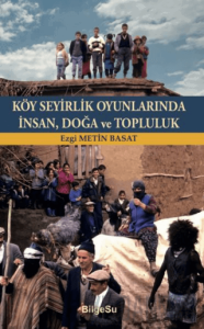 Köy Seyirlik Oyunlarında İnsan, Doğa ve Topluluk
