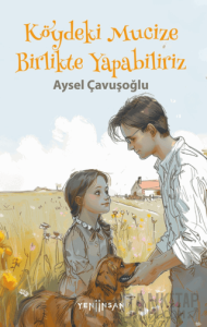 Köydeki Mucize Birlikte Yapabiliriz