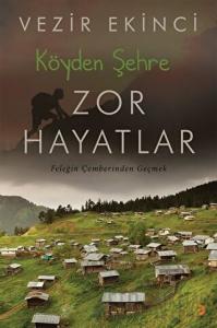 Köyden Şehre Zor Hayatlar