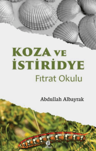 Koza ve İstiridye Fıtrat Okulu