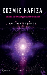 Kozmik Hafıza/Dünya ve İnsanın Tarih Öncesi