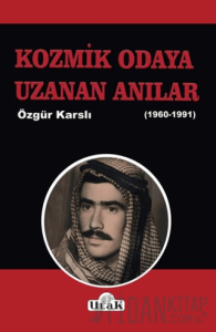 Kozmik Odaya Uzanan Anılar 1960-1991)