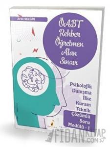 KPSS ÖABT Rehber Öğretmenliği Alan Sınavı - Psikolojik Danışma İlke Kuram Teknik Çözümlü Soru Modülü 1