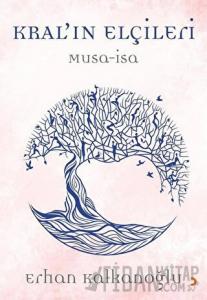 Kral’ın Elçileri / Musa - İsa