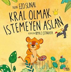 Kral Olmak İstemeyen Aslan