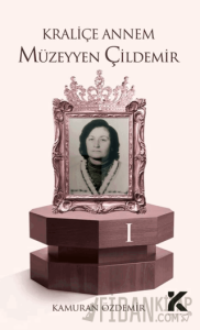 Kraliçe Annem Müzeyyen Çildemir-1