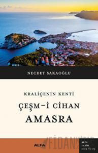 Kraliçenin Kenti - Çeşm-i Cihan - Amasra