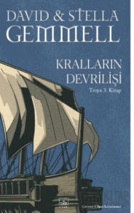 Kralların Devrilişi / Troya 3. Kitap