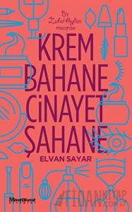 Krem Bahane Cinayet Şahane