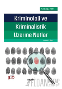 Kriminoloji ve Kriminalistik Üzerine Notlar