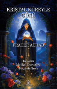 Kristal Küreyle Görü ve Majikal Durugörü