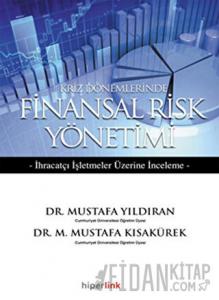 Kriz Dönemlerinde Finansal Risk Yönetimi