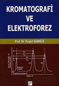 Kromatografi ve Elektroforez
