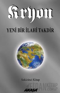 Kryon: 8. Kitap Yeni Bir İlahi Takdir