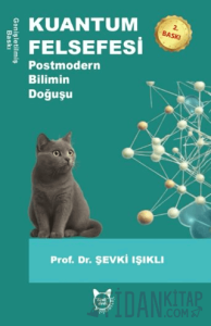 Kuantum Felsefesi & Postmodern Bilimin Doğuşu
