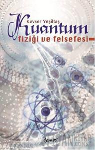 Kuantum Fiziği ve Felsefesi
