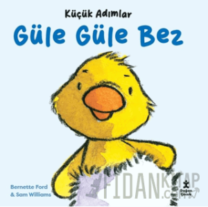 Küçük Adımlar - Güle Güle Bez (Ciltli)
