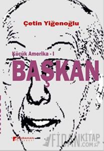 Küçük Amerika 1 - Başkan