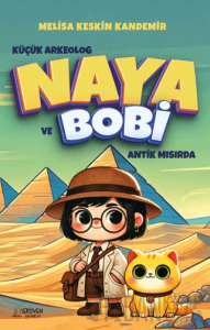 Küçük Arkeolog Naya ve Bobi Antik Mısırda