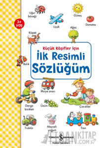 Küçük Kaşifler İçin İlk Resimli Sözlüğüm