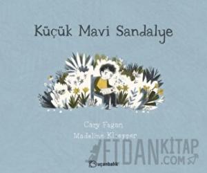Küçük Mavi Sandalye (Ciltli)