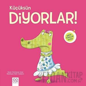 Küçüksün Diyorlar!