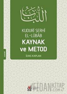 Kuduri Şerhi El-Lübab Kaynak ve Metod
