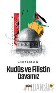 Kudüs ve Filistin Davamız