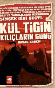 Kül Tigin - Kılıçların Günü