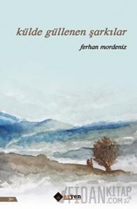 Külde Güllenen Şarkılar