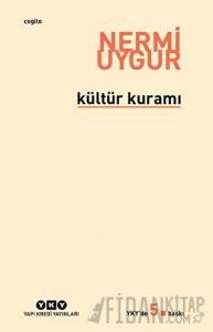 Kültür Kuramı - Bütün Yapıtlarına Doğru