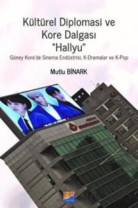 Kültürel Diplomasi ve Kore Dalgası Hallyu