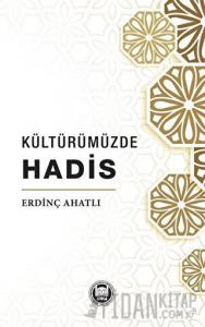 Kültürümüzde Hadis