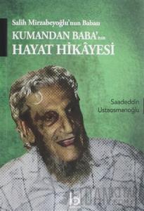 Kumandan Baba'nın Hayat Hikayesi