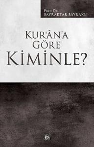 Kur’an’a Göre Kiminle?