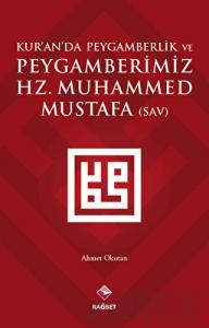 Kur’an’da Peygamberlik ve Peygamberimiz Hz. Muhammed Mustafa (SAV)