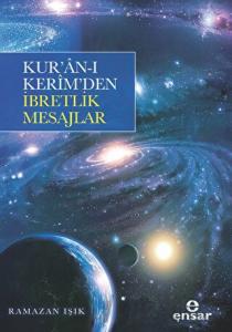 Kur’an-ı Kerim’den İbretlik Mesajlar