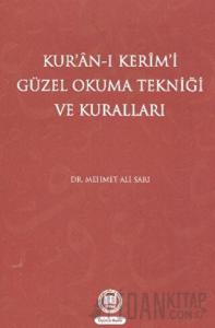 Kur’an-ı Kerim’i Güzel Okuma Tekniği ve Kuralları