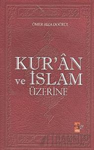 Kur’an ve İslam Üzerine