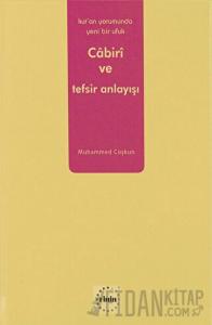 Kur’an Yorumunda Yeni Bir Ufuk: Cabiri ve Tefsir Anlayışı