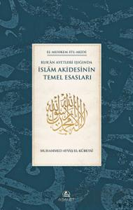 Kur'an Ayetleri Işığında İslam Akidesinin Temel Esasları (Ciltli)