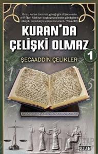 Kuran’da Çelişki Olmaz-1
